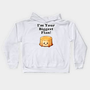 I'm your biggest Flan! Kids Hoodie